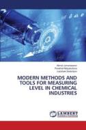 MODERN METHODS AND TOOLS FOR MEASURING LEVEL IN CHEMICAL INDUSTRIES di Akmal Jumanazarov, Parakhat Matyakubova, Lazizbek Saidoripov edito da LAP LAMBERT Academic Publishing
