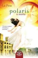 Polaris - O Norte di Lu Piras edito da Editora Dracaena