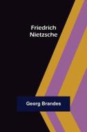 Friedrich Nietzsche di Georg Brandes edito da Alpha Editions