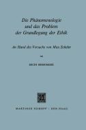 Die Phänomenologie und das Problem der Grundlegung der Ethik di Eiichi Shimomisse´ edito da Springer Netherlands
