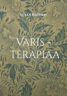 Varis - terapiaa di Lea Olkkonen edito da Books on Demand