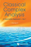 CLASSICAL COMPLEX ANALYSIS di I-Hsiung Lin edito da World Scientific Publishing Company
