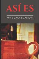 Asi Es di Gomila Domenech Ana Gomila Domenech edito da Independently Published
