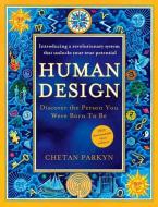 Human Design di Chetan Parkyn edito da Harper Collins Publ. UK