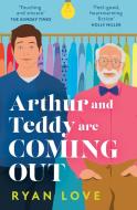 Arthur And Teddy Are Coming Out di Ryan Love edito da HarperCollins Publishers