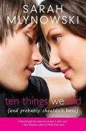 Ten Things We Did (and Probably Shouldn't Have) di Sarah Mlynowski edito da Harper Teen