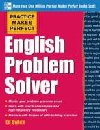 Practice Makes Perfect English Problem Solver di Ed Swick edito da McGraw-Hill Education - Europe