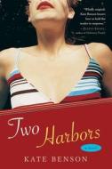 Two Harbors di Kate Benson edito da HARVEST BOOKS