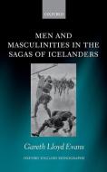 Men and Masculinities in the Sagas of Icelanders di Gareth Lloyd Evans edito da OUP Oxford