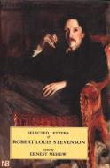 Selected Letters of Robert Louis Stevenson di Ernest Stevenson edito da Yale University Press