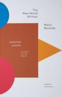 The New World Written 8211 Selected di Maria Baranda edito da Yale University Press