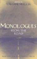 Monologues from the Road di Mueller edito da Heinemann Drama