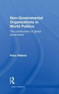 Non-Governmental Organizations in World Politics di Peter (City University Willetts edito da Taylor & Francis Ltd