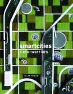 Smartcities and Eco-Warriors di C. J. Lim edito da Routledge