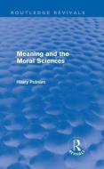 Meaning and the Moral Sciences di Hilary (Harvard University Putnam edito da Taylor & Francis Ltd