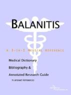 Balanitis - A Medical Dictionary, Bibliography, And Annotated Research Guide To Internet References di Icon Health Publications edito da Icon Group International