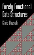 Purely Functional Data Structures di Chris Okasaki edito da Cambridge University Press