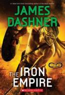 The Iron Empire (Infinity Ring, Book 7) di James Dashner edito da Scholastic Press