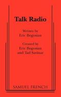 Talk Radio di Eric Bogosian edito da SAMUEL FRENCH TRADE