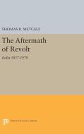 Aftermath of Revolt di Thomas R. Metcalf edito da Princeton University Press
