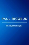 On Psychoanalysis di Paul Ricoeur edito da Polity Press
