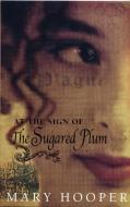 At the Sign of the Sugared Plum di Mary Hooper edito da Bloomsbury Publishing PLC
