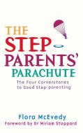 The Step-Parents' Parachute di Flora McEvedy edito da Little, Brown Book Group