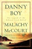 "danny Boy" di Malachy McCourt edito da Ingram Publisher Services Us