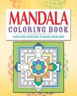 Mandala Coloring Book: Over 70 Fabulous Designs to Color in di Clare Goodwin edito da CHARTWELL BOOKS