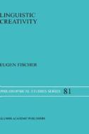 Linguistic Creativity di E. Fischer edito da Springer Netherlands