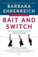 Bait and Switch di Barbara Ehrenreich edito da St. Martin's Press