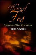 Ambiguities Of Urban Life In Morocco di Rachel Newcombe edito da University Of Pennsylvania Press