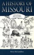 A History Of Missouri V. 2; 1820 To 1860 di Perry McCandless edito da University Of Missouri Press