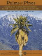 Palms to Pines: Geological and Historical Excursion Through the Palm Springs Region, Riverside County, California edito da SAN DIEGO GEOLOGICAL SOC