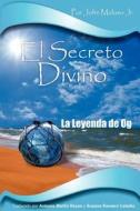 El Secreto Divino, La Leyenda de Og di John Meluso Jr. Csp edito da Positive Living Inc.