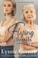 Flying Fossils di Lynne Gentry edito da LIGHTNING SOURCE INC