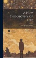 A new Philosophy of Life di John Herman Randall edito da LEGARE STREET PR