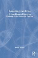 Renaissance Medicine di Vivian Nutton edito da Taylor & Francis Ltd