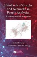 Handbook Of Graphs And Networks In People Analytics di Keith McNulty edito da Taylor & Francis Ltd