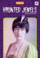 Haunted Jewels di Elizabeth Andrews edito da DISCOVERROO