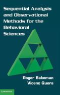 Sequential Analysis and Observational Methods for the Behavioral Sciences di Roger Bakeman edito da Cambridge University Press