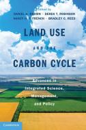 Land Use and the Carbon Cycle di Daniel G. Brown edito da Cambridge University Press