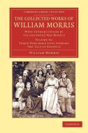 The Collected Works of William Morris di William Morris edito da Cambridge University Press
