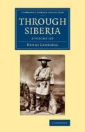 Through Siberia 2 Volume Set di Henry Lansdell edito da Cambridge University Press