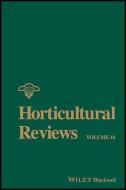 Horticultural Reviews, Volume 44 di Jules Janick edito da Wiley-Blackwell