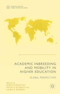 Academic Inbreeding and Mobility in Higher Education di Maria Yudkevich edito da Palgrave Macmillan