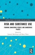 Risk And Substance Use edito da Taylor & Francis Ltd