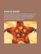Dance-Band di Quelle Wikipedia edito da Books LLC, Reference Series
