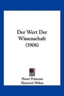 Der Wert Der Wissenschaft (1906) di Henri Poincare edito da Kessinger Publishing