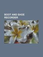 Boot and Shoe Recorder Volume 26 di Anonymous edito da Rarebooksclub.com